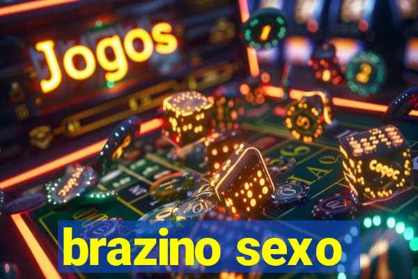 brazino sexo